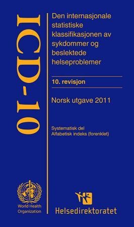ICD-10 - den internasjonale statistiske klassifikasjonen av sykdommer og beslektede helseproblemer : systemat