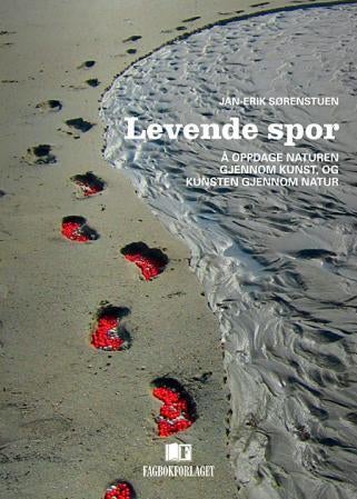Levende spor - å oppdage naturen gjennom kunst, og kunsten gjennom natur