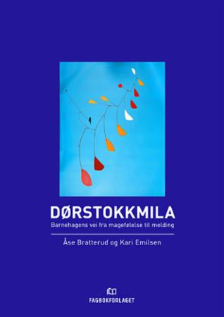 Dørstokkmila - barnehagens vei fra magefølelse til melding