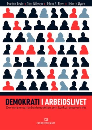 Demokrati i arbeidslivet - den norske samarbeidsmodellen som konkurransefortrinn