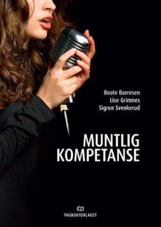 Bilde av Muntlig Kompetanse Av Beate Børresen, Lise Forfang Grimnes, Sigrun Svenkerud