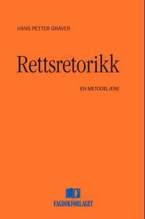 Rettsretorikk - en metodelære