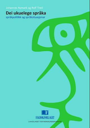 Dei ukuelege språka - språkpolitikk og språksituasjonar