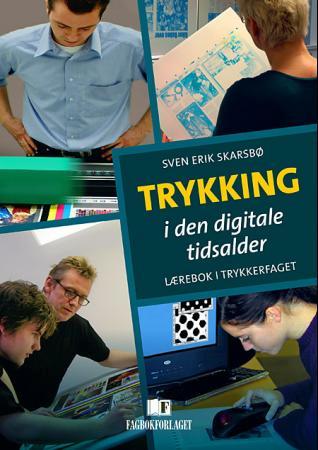 Trykking i den digitale tidsalder - lærebok i trykkerfaget