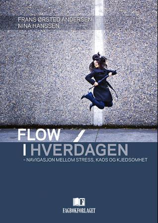 Bilde av Flow I Hverdagen Av Nina Hanssen, Frans Ørsted Andersen