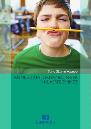 Kunnskapsforhandlinger i klasserommet
