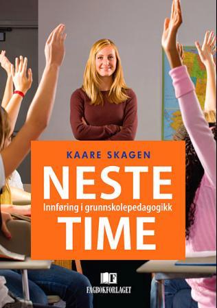 Neste time - innføring i grunnskolepedagogikk