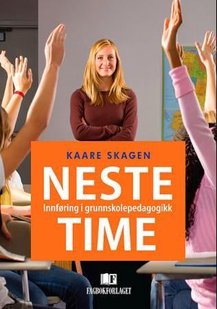 Neste time - innføring i grunnskolepedagogikk