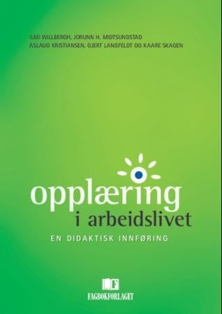 Opplæring i arbeidslivet - en didaktisk innføring