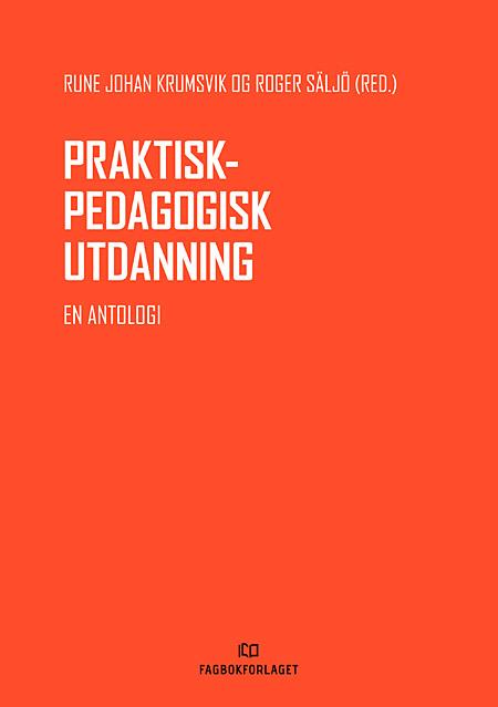 Praktisk-pedagogisk utdanning - en antologi