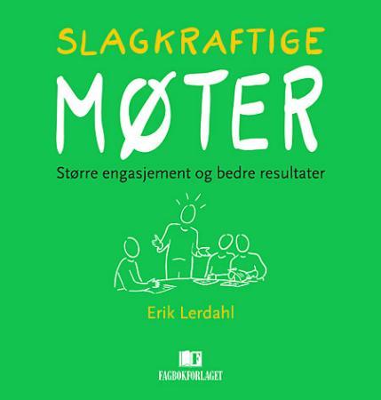 Slagkraftige møter - større engasjement og bedre resultater