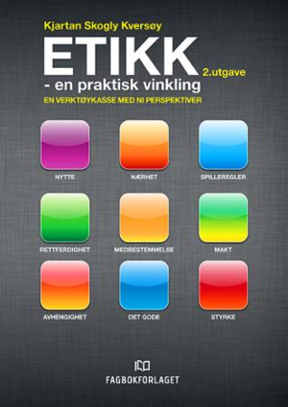 Etikk - en praktisk vinkling - en verktøykasse med ni perspektiver