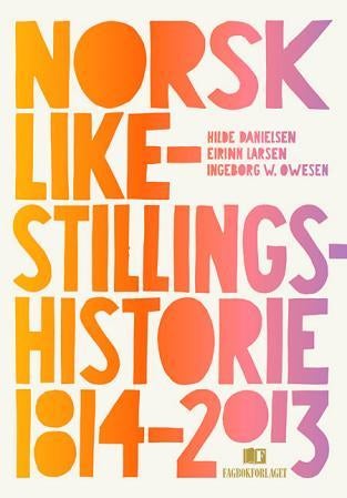 Norsk likestillingshistorie 1814-2013