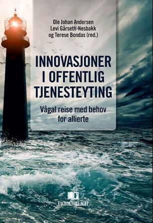 Innovasjoner i offentlig tjenesteyting - vågal reise med behov for allierte