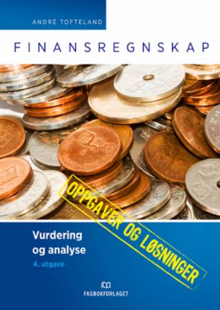 Finansregnskap - vurdering og analyse : oppgaver med løsninger