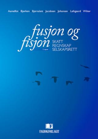Bilde av Fusjon Og Fisjon Av Aamelfot, Bjørken, Bjørnslett, Jacobsen, Johansen, Løfsgaard, Wilter