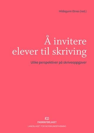 Å invitere elever til skriving - ulike perspektiver på skriveoppgaver