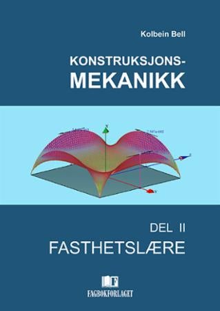 Konstruksjonsmekanikk - del II : fasthetslære