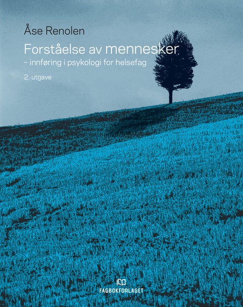 Forståelse av mennesker - innføring i psykologi for helsefag