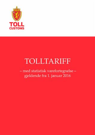 Tolltariff - med statistisk varefortegnelse : gjeldende fra 1. januar 2016