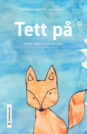 Tett på - frafall i skolen og psykisk helse