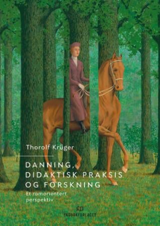 Danning, didaktisk praksis og forskning - et romorientert perspektiv