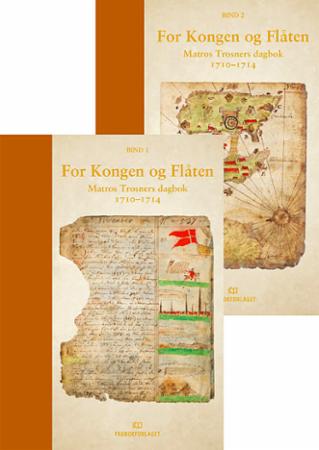 For kongen og flåten [b.1-2] - matros Trosners dagbok : 1710 -1714