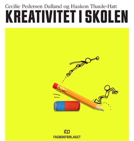 Bilde av Kreativitet I Skolen Av Cecilie Pedersen Dalland, Haakon Thaule-hatt