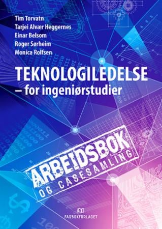 Arbeidsbok og casesamling til Teknologiledelse - for ingeniørstudenter