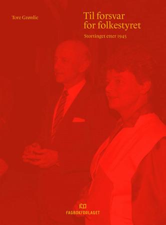 Til forsvar for folkestyret - Stortinget etter 1945