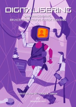 Digitalisering - samfunnsendring, brukerperspektiv og kritisk tenkning