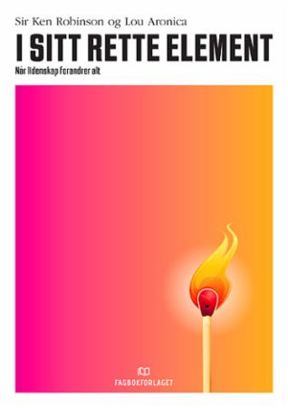 I sitt rette element - når lidenskap forandrer alt