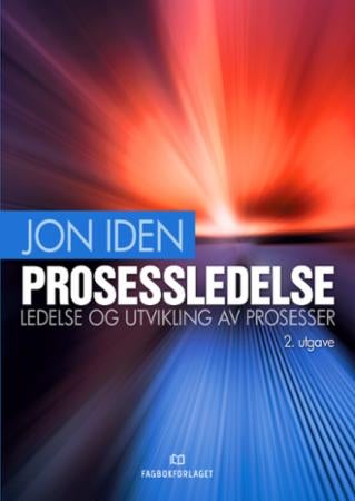Prosessledelse - ledelse og utvikling av prosesser