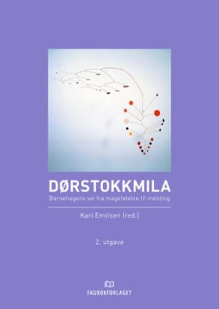 Dørstokkmila - barnehagens vei fra magefølelse til melding