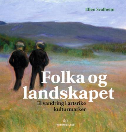 Bilde av Folka Og Landskapet Av Ellen Svalheim