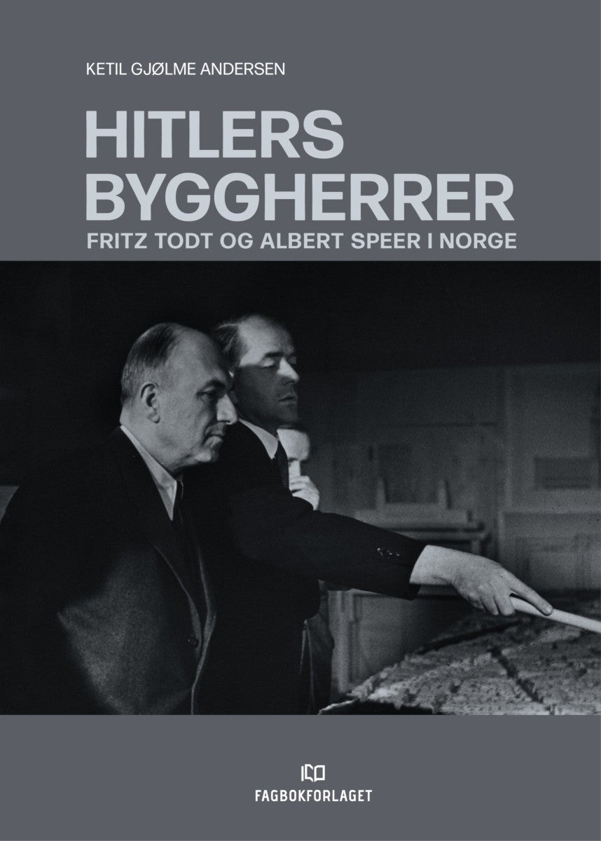 Bilde av Hitlers Byggherrer Av Ketil Gjølme Andersen