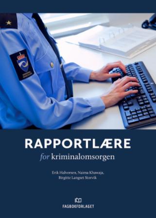 Bilde av Rapportlære For Kriminalomsorgen Av Erik Halvorsen, Naima Khawaja, Birgitte Langset Storvik