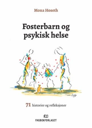 Fosterbarn og psykisk helse - 71 historier og refleksjoner