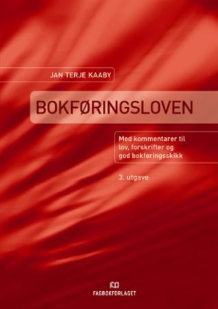 Bokføringsloven - med kommentarer til lov, forskrifter og god bokføringsskikk