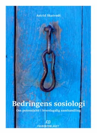 Bedringens sosiologi - om potensialet i hverdagslig samhandling
