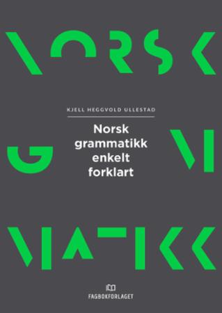 Bilde av Norsk Grammatikk Enkelt Forklart Av Kjell Heggvold Ullestad