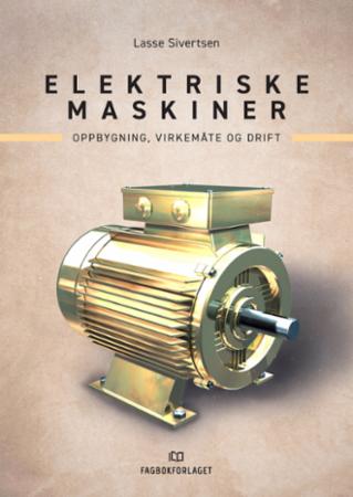 Elektriske maskiner - oppbygning, virkemåte og drift