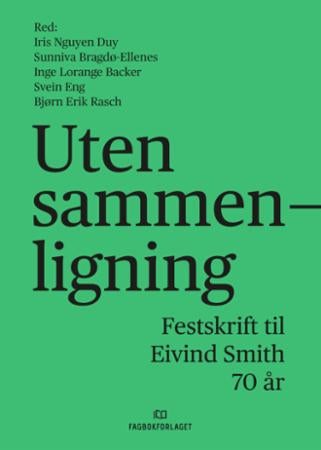 Uten sammenligning - festskrift til Eivind Smith 70 år