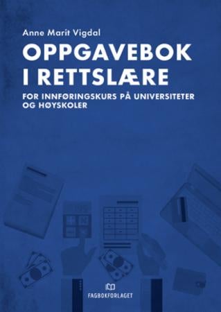 Oppgavebok i rettslære - for innføringskurs på universiteter og høyskoler