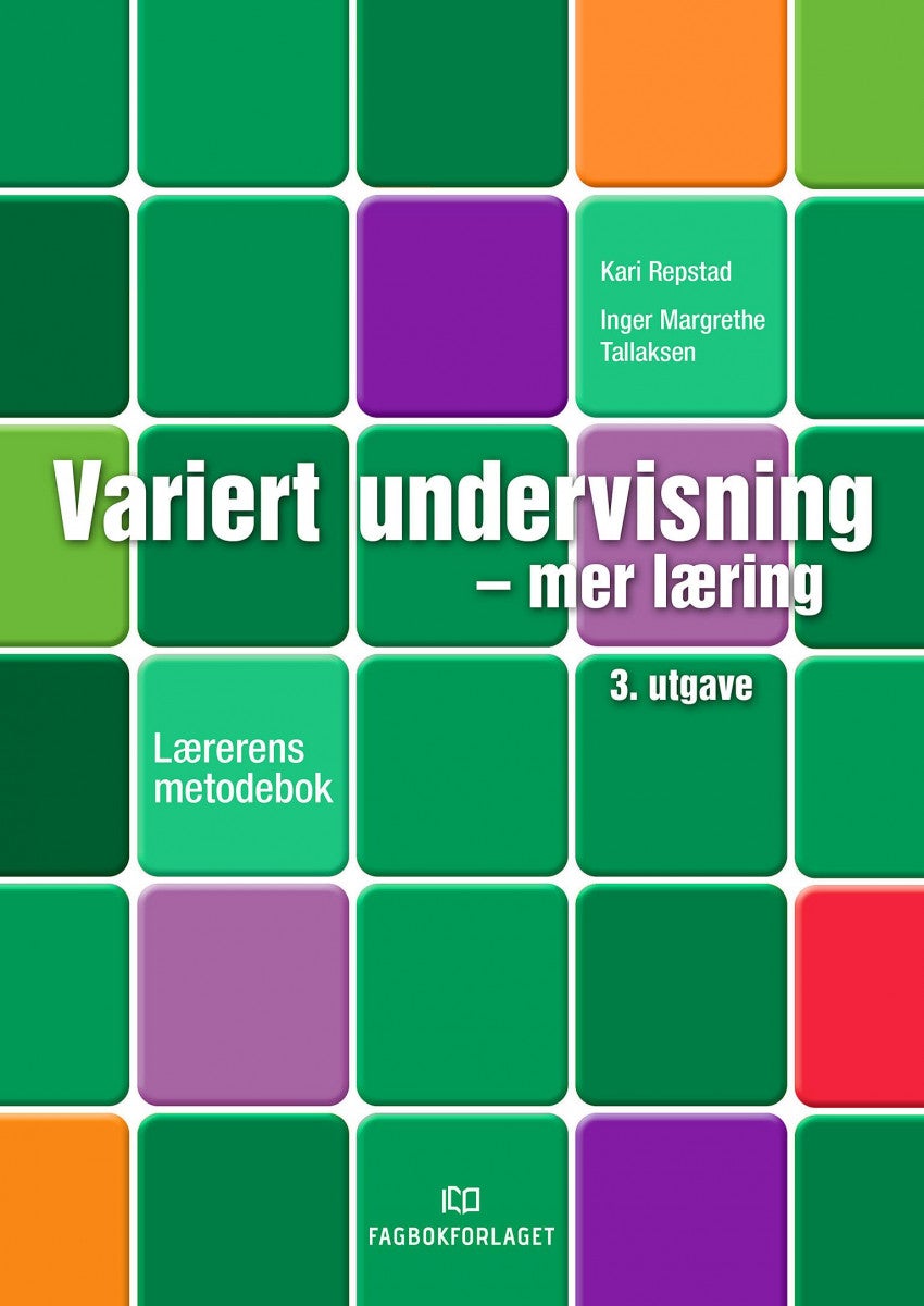 Variert undervisning - mer læring - lærerens metodebok