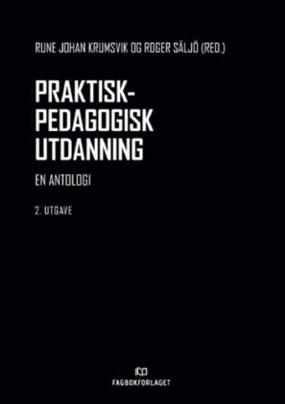 Praktisk-pedagogisk utdanning - en antologi