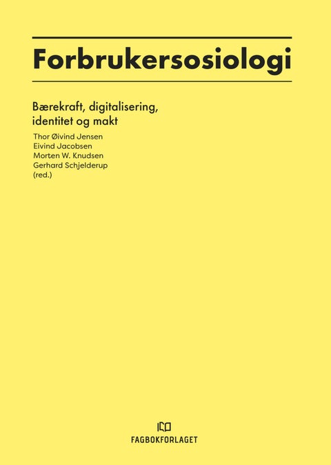 Forbrukersosiologi - bærekraft, digitalisering, identitet og makt