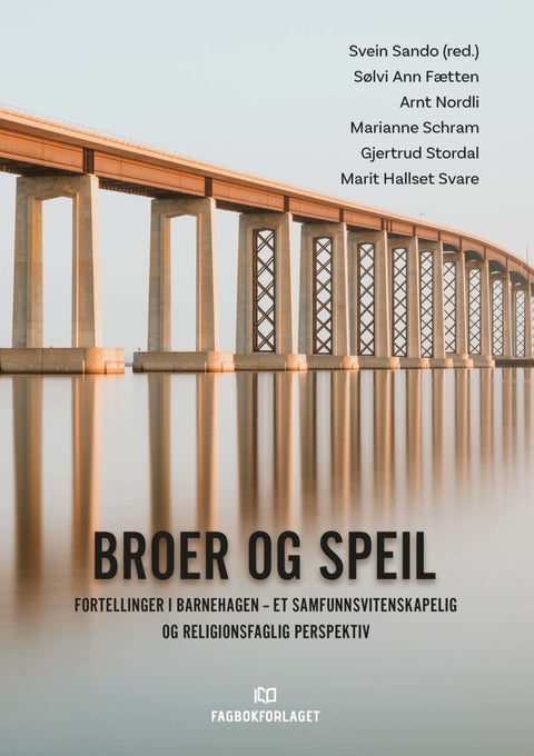 Broer og speil - fortellinger i barnehagen : et samfunnsvitenskapelig og religionsfaglig perspektiv