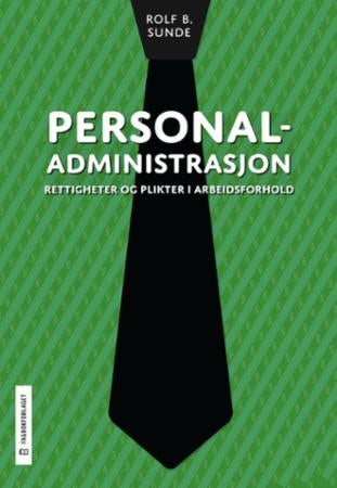 Personaladministrasjon - rettigheter og plikter i arbeidsforhold