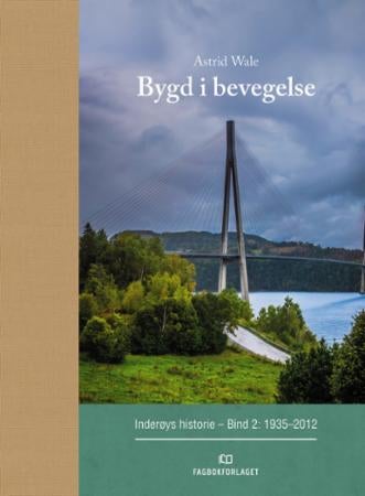 Bygd i bevegelse - Bind 2 : 1935-2012 : Inderøys historie